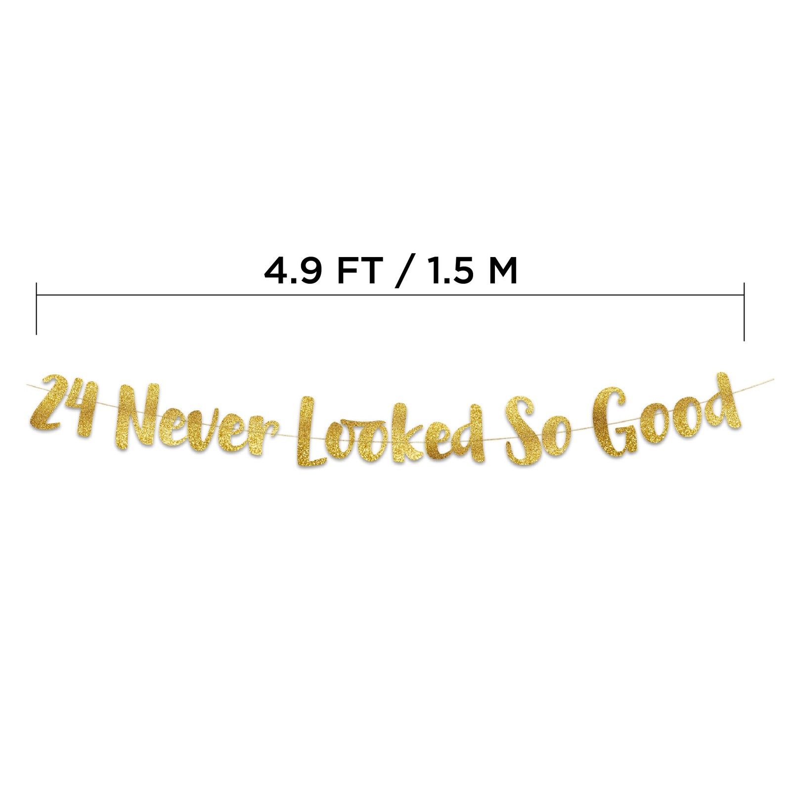 24 Never Looked So Good Gold Glitter Banner – 24th Birthday and Anniversary P…